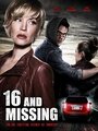 Фильм «16 and Missing» смотреть онлайн фильм в хорошем качестве 720p