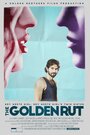 Фильм «The Golden Rut» смотреть онлайн фильм в хорошем качестве 1080p