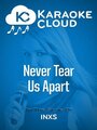 «Never Tear Us Apart» кадры фильма в хорошем качестве