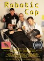 Фильм «Robotic Cop» смотреть онлайн фильм в хорошем качестве 720p