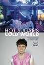 Фильм «Холодный мир Hot Sugar» смотреть онлайн фильм в хорошем качестве 720p