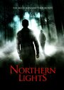 «Northern Lights» трейлер фильма в хорошем качестве 1080p