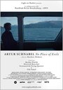 Фильм «Artur Schnabel: No Place of Exile» смотреть онлайн фильм в хорошем качестве 720p