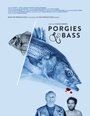 «Porgies & Bass» трейлер фильма в хорошем качестве 1080p