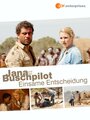 Фильм «Jana und der Buschpilot - Einsame Entscheidung» смотреть онлайн фильм в хорошем качестве 720p