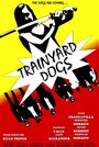 «Trainyard Dogs: Part I» кадры фильма в хорошем качестве