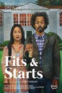 Фильм «Fits and Starts» смотреть онлайн фильм в хорошем качестве 720p