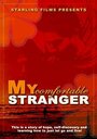 «My Comfortable Stranger» трейлер фильма в хорошем качестве 1080p