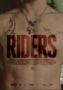 Фильм «Riders» смотреть онлайн фильм в хорошем качестве 720p