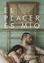 Фильм «El placer es mio» смотреть онлайн фильм в хорошем качестве 1080p