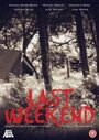 Фильм «Last Weekend» скачать бесплатно в хорошем качестве без регистрации и смс 1080p