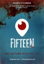 «Fifteen: Periscope Movie» кадры фильма в хорошем качестве