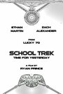 «School Trek: Time for Yesterday» трейлер фильма в хорошем качестве 1080p