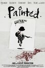 Фильм «Painted» смотреть онлайн фильм в хорошем качестве 720p