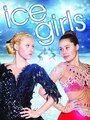 Фильм «Ice Girls» смотреть онлайн фильм в хорошем качестве 720p