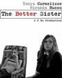 Фильм «The Better Sister» скачать бесплатно в хорошем качестве без регистрации и смс 1080p