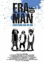 Фильм «Era of Man» смотреть онлайн фильм в хорошем качестве 720p