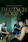 Фильм «Deutschboden» смотреть онлайн фильм в хорошем качестве 720p