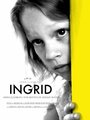 Фильм «Ingrid» смотреть онлайн фильм в хорошем качестве 1080p