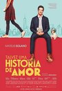 «Talvez uma História de Amor» трейлер фильма в хорошем качестве 1080p