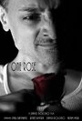 Фильм «One Rose» смотреть онлайн фильм в хорошем качестве 720p