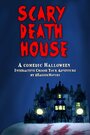 Scary Death House: Choose Your Adventure