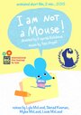 I Am Not a Mouse