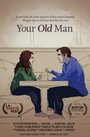 «Your Old Man» кадры фильма в хорошем качестве