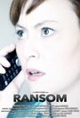 Фильм «Ransom» скачать бесплатно в хорошем качестве без регистрации и смс 1080p