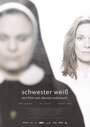 «Schwester Weiß» трейлер фильма в хорошем качестве 1080p