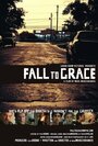 Фильм «Fall to Grace» смотреть онлайн фильм в хорошем качестве 720p