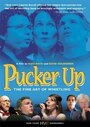 Фильм «Pucker Up» смотреть онлайн фильм в хорошем качестве 1080p