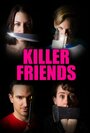 «Killer Friends» кадры фильма в хорошем качестве