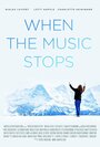 Фильм «When the Music Stops» скачать бесплатно в хорошем качестве без регистрации и смс 1080p