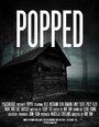 Фильм «Popped» смотреть онлайн фильм в хорошем качестве 720p