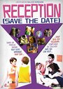 Фильм «Reception: Save the Date» смотреть онлайн фильм в хорошем качестве 720p