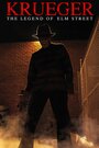 Фильм «Krueger: The Legend of Elm Street» смотреть онлайн фильм в хорошем качестве 720p