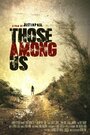 «Those Among Us» трейлер фильма в хорошем качестве 1080p