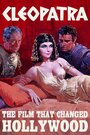 Cleopatra: The Film That Changed Hollywood