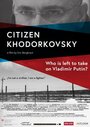 «Citizen Khodorkovsky» кадры фильма в хорошем качестве