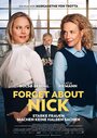 Фильм «Forget About Nick» смотреть онлайн фильм в хорошем качестве 720p