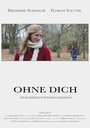 Фильм «Ohne Dich» смотреть онлайн фильм в хорошем качестве 720p