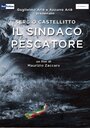 Фильм «Il Sindaco pescatore» смотреть онлайн фильм в хорошем качестве 1080p