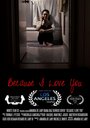 Фильм «Because I Love You» скачать бесплатно в хорошем качестве без регистрации и смс 1080p