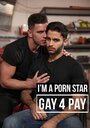 «I'm a Pornstar: Gay4Pay» кадры фильма в хорошем качестве