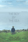 Фильм «The Boy By the Sea» смотреть онлайн фильм в хорошем качестве 720p