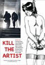 Фильм «Kill the Artist» скачать бесплатно в хорошем качестве без регистрации и смс 1080p