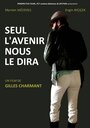 Фильм «Seul l'avenir nous le dira» смотреть онлайн фильм в хорошем качестве 720p