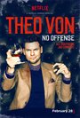 Фильм «Theo Von: No Offense» смотреть онлайн фильм в хорошем качестве 720p