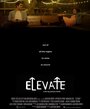 «Elevate» кадры фильма в хорошем качестве